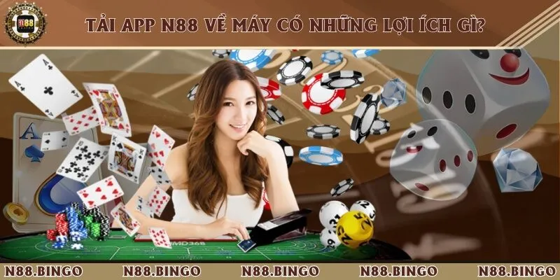 Tải app N88 để có những trải nghiệm mới lạ, thuận tiện hơn 